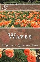 Waves: A Quote & Question Book 1517012902 Book Cover