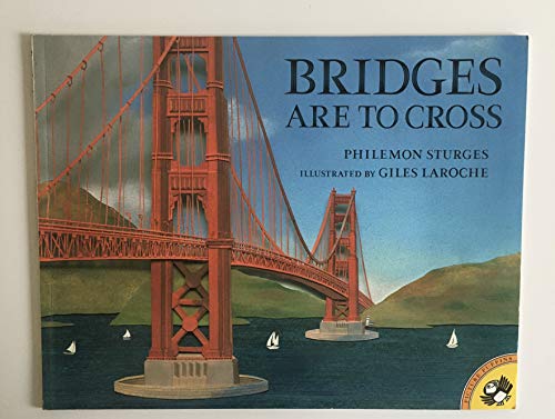 Bridges Are To Cross 0439133963 Book Cover