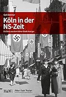 Köln in der NS-Zeit: Die Serie aus dem Kölner Stadt-Anzeiger 3832197508 Book Cover