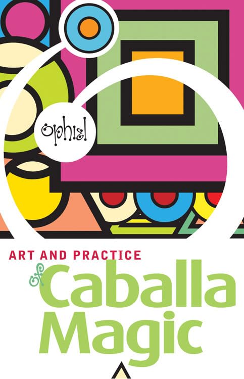 The Art and Practice of Caballa Magic (Art & Practice Series)