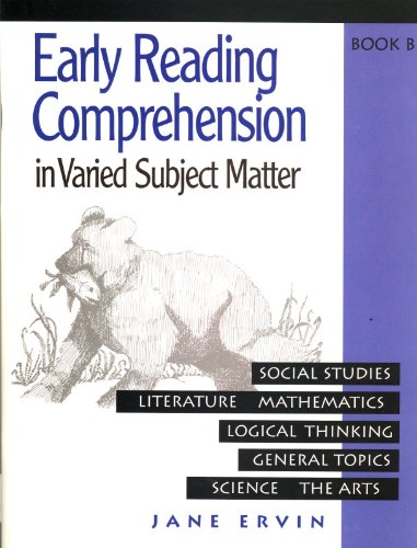 Early Reading Comprehension: In Varied Subject Matter Book B