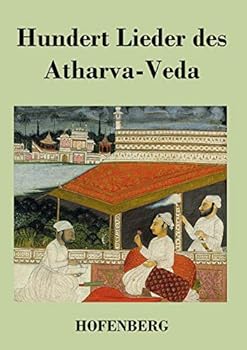 Paperback Hundert Lieder des Atharva-Veda [German] Book