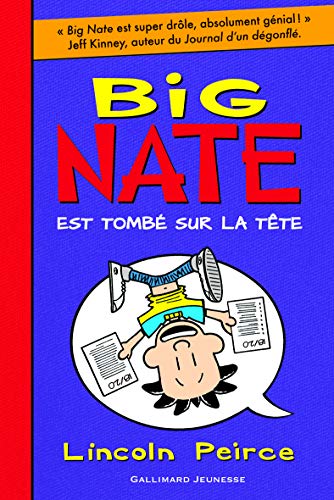 Big Nate est tombe sur la tete - French version of ' Big Nate Flips Out ' (French Edition)