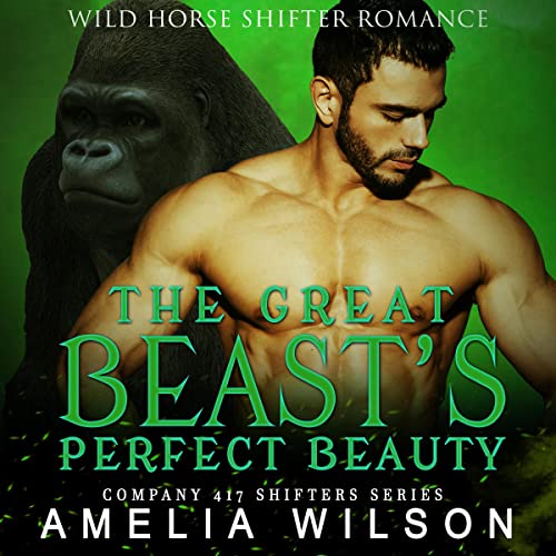 The Great Beast's Perfect Beauty 417 Shifters