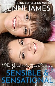 Sensible and Sensational - Book #6 of the Jane Austen Diaries