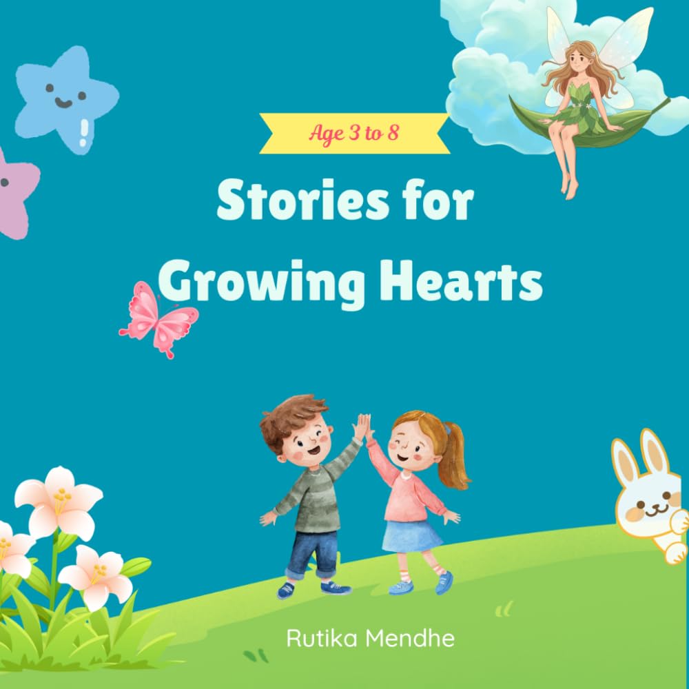 Stories for Growing Hearts: Collection of Moral Stories for Kids