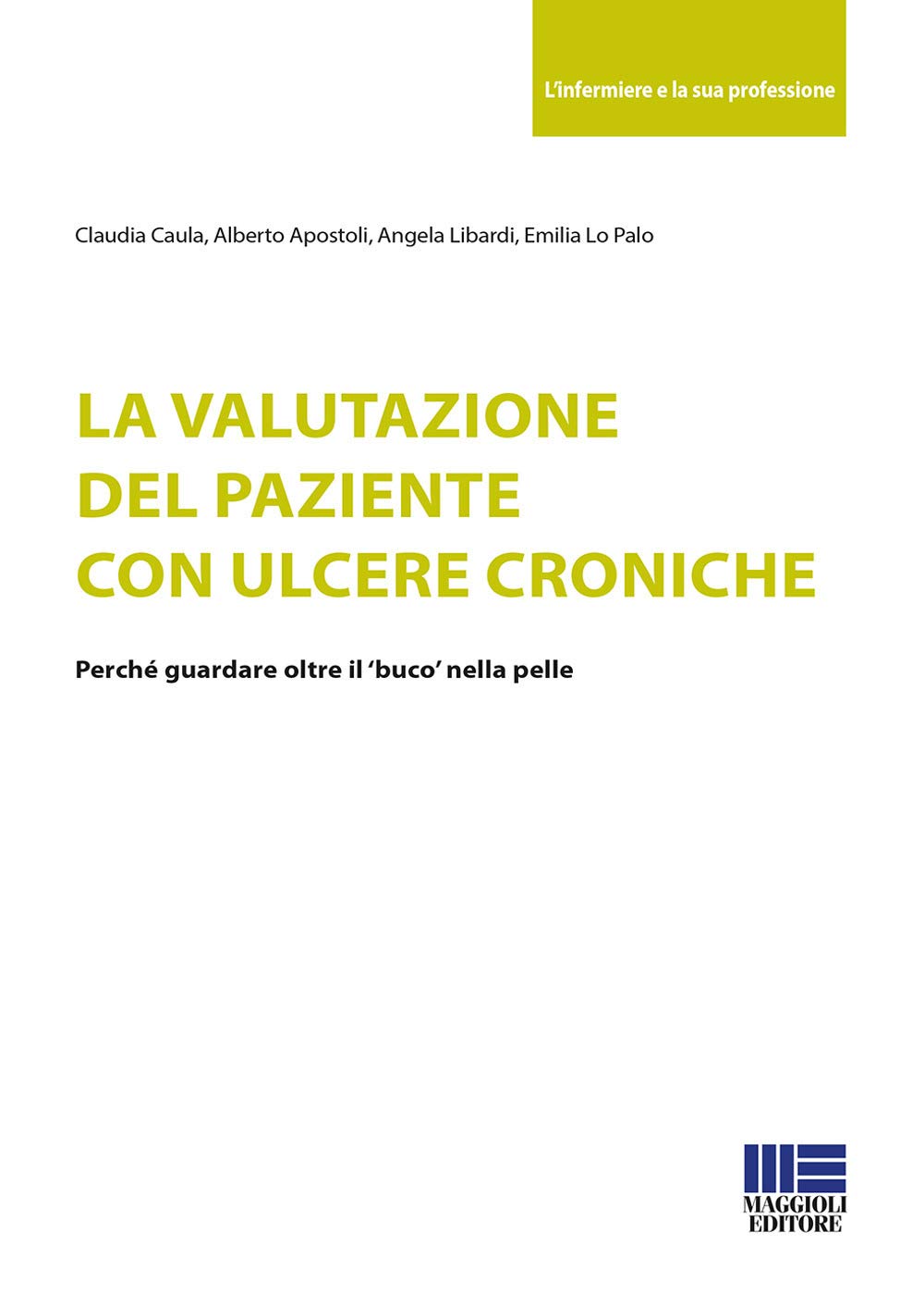 La Valutazione Del Paziente Con Ulcere Croniche - 4