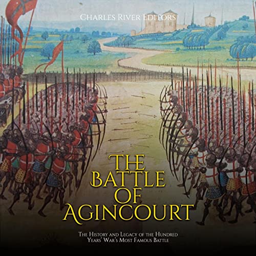 The Battle of Agincourt by Charles River Editors episode artwork