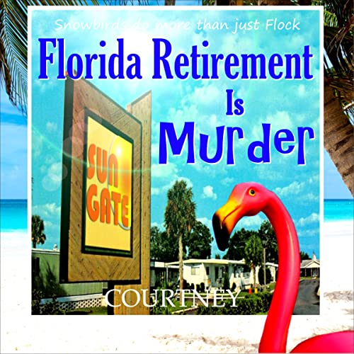 Florida Retirement Is Murder by Kris Courtney episode artwork