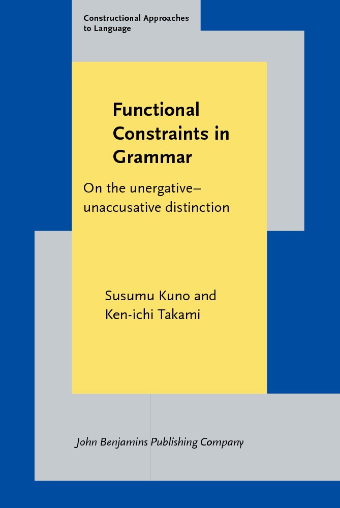 Buy Functional Constraints In Grammar: On The Unergative-unaccusative Distinction (Constructional Approaches to Language, 1) — BookShops.in
