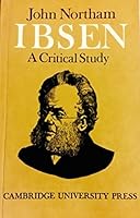 Ibsen: A Critical Study (Major European Authors Series) 0521097339 Book Cover