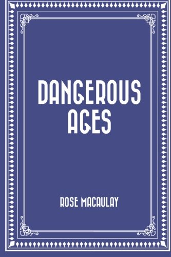 Dangerous Ages 1530170869 Book Cover