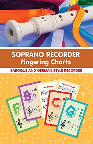  Soprano Recorder Fingering Charts. For Baroque and German Style Recorder: 18 Colorful Basic Fingering Chart Cards for Beginners (Fingering Charts for Woodwind Instruments) (English Edition)
