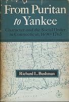 Puritan to Yankee - Character and the Social Order in Connecticut, 1690-1765, From B00TBIFWK0 Book Cover