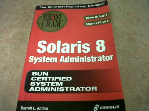 Solaris 8 System Administrator: Exam Cram