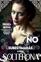 No subestimarás a una solterona (Las Normas de la Regencia nº 1)