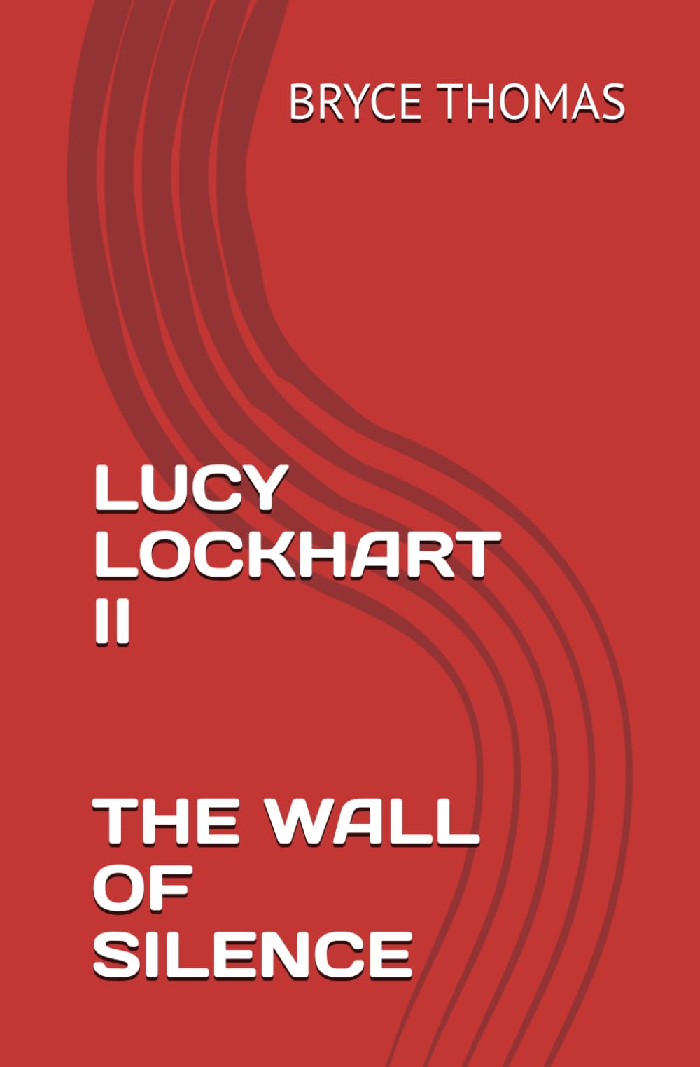 LUCY LOCKHART II - THE WALL OF SILENCE