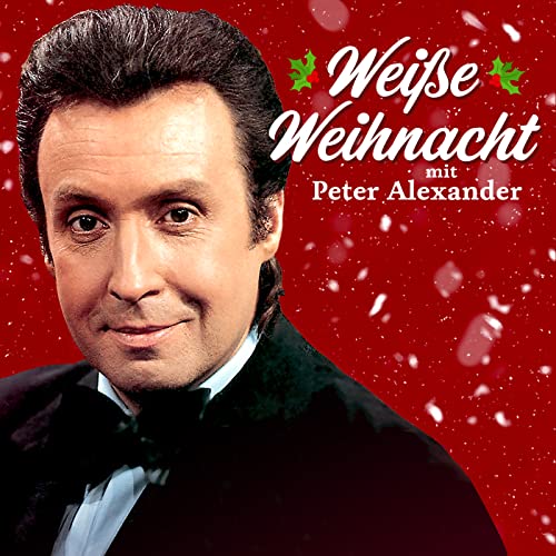 Spiele Weiße Weihnacht mit Peter Alexander EP von Peter Alexander auf