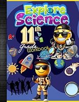 11th Grade Science Workbook: Grade 11 Lesson Physics Homeschool Biology Curriculum Worksheet School Book: With Answer Key, Science Experiment ... Tracker Sheets and End-of-Year-Elevation Form B0D84CTGSG Book Cover