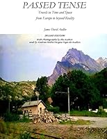 Passed Tense: Travels in Time and Space from Europe to beyond Reality 1516935519 Book Cover