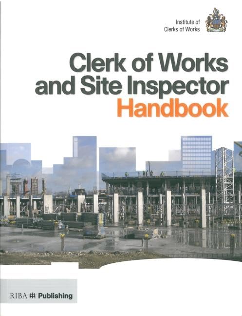 Clerk of Works and Site Inspector Handbook: Riba Publishing and the Institute of Clerks of Works