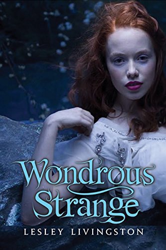 Buy Wondrous Strange (Wondrous Strange Trilogy) — BookShops.in