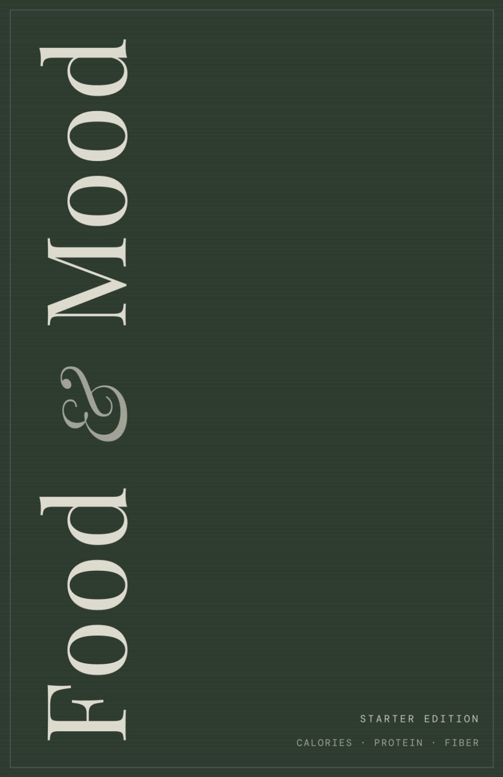 Food & Mood: A Monthly Journal for What You Eat & How You Feel