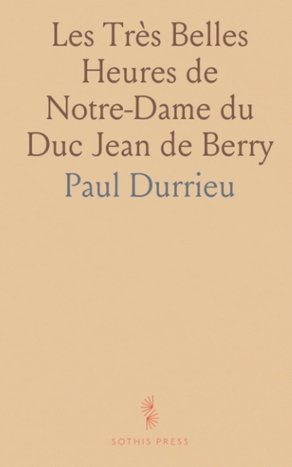 Les Très Belles Heures de Notre-Dame du Duc Jean de Berry