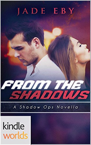 Cover of Shadow Ops: From the Shadows (Kindle Worlds Novella)