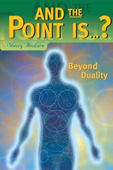 Paperback And the Point Is...? Beyond Duality Book