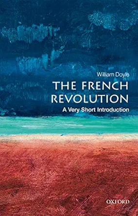 The French Revolution: A Very Short Introduction (Very Short Intr...