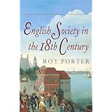 English Society in the Eighteenth Century, Second Edition (The Penguin Social History of Britain) by Roy Porter(1990-09-04)