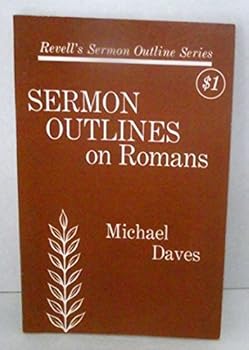 Unknown Binding Sermon outlines on Romans (Revell's sermon outline series) Book