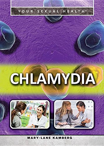 Chlamydia (Your Sexual Health, 1)      Library Binding – July 30, 2015