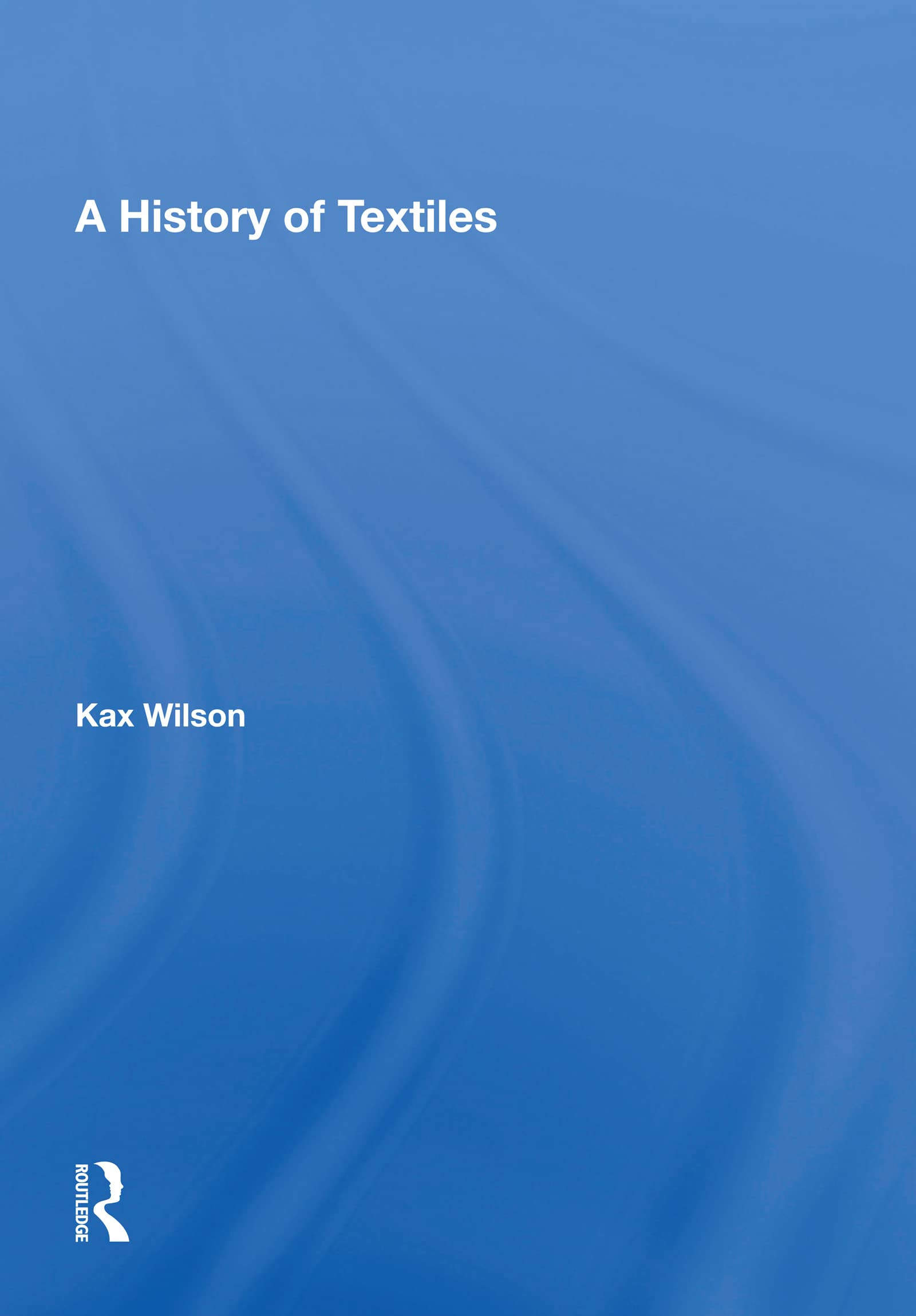 A History Of Textiles