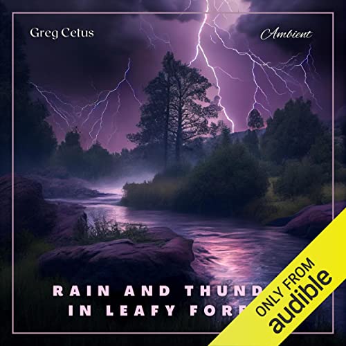 Rain and Thunder in Leafy Forest by Greg Cetus episode artwork