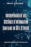 Interopérabilité des Systèmes d'information Sanitaire en Côte D'Ivoire: Approches, Réalisations et Perspectives