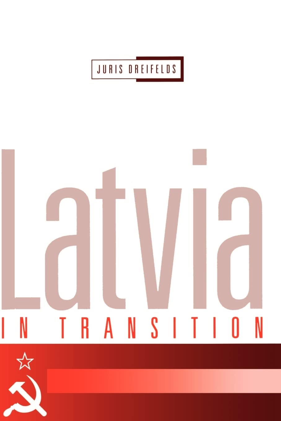 Latvia in Transition by Juris Dreifelds - 9780521555371