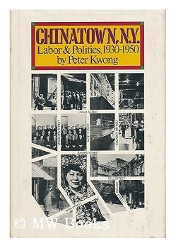 Paperback Chinatown, N. Y.: Labor and Politics, 1930-1950 Book