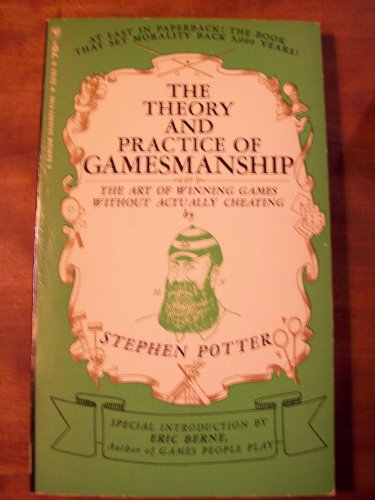 The theory & practice of gamesmanship;: Or, The... B0007DLVAI Book Cover