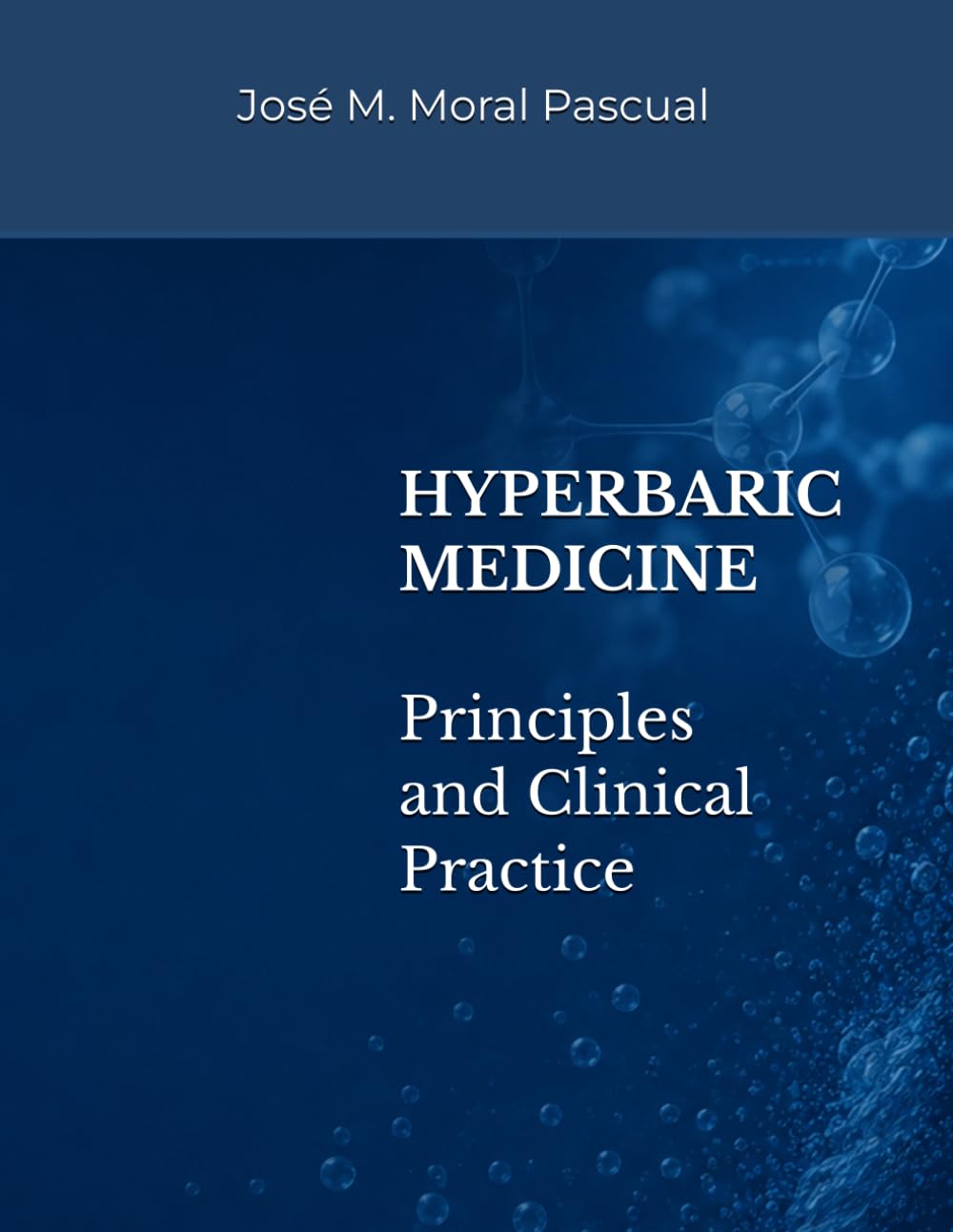Hyperbaric Medicine: Principles and Clinical Practice