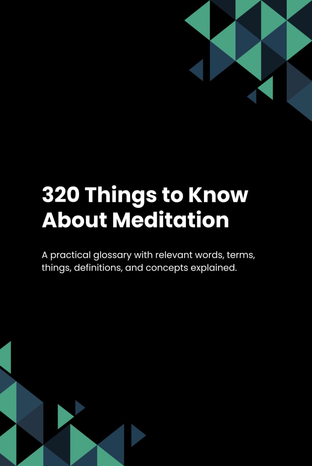 320 Things to Know About Meditation