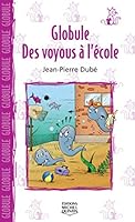 026-GLOBULE -DES VOYOUS A L'ECOLE 2894352581 Book Cover