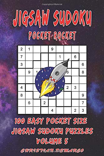 Jigsaw Sudoku Pocket Rocket- 100 Easy Pocket Size Jigsaw Sudoku Puzzles - Volume 5: Handy 4 x 6 inch layout â€“ 1 Puzzle per Page (Easy Jigsaw Sudoku Pocket Rocket)