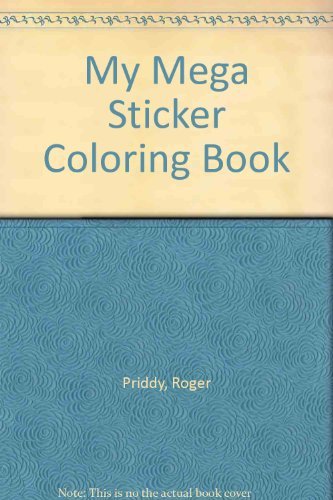 My Mega Sticker Coloring Book by Roger Priddy (2008-12-30)