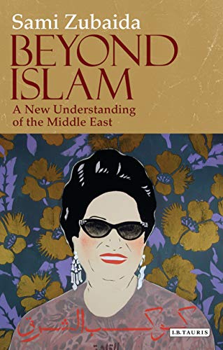 Buy Beyond Islam: A New Understanding of the Middle East: 84 (Library of Modern Middle East Studies) โ BookShops.in