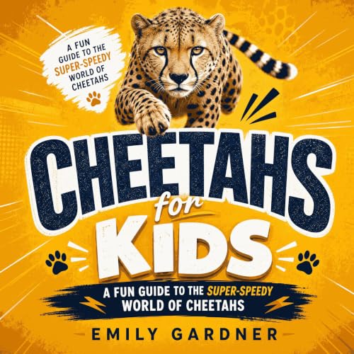 『Cheetahs for Kids: A Fun Guide to the Super-Speedy World of Cheetahs』のカバーアート