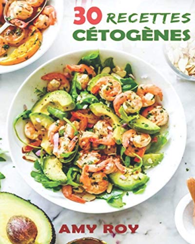 Télécharger Recettes CétogÚnes: Découvrez la Céto Cuisine avec 30 Recettes Keto Adaptées (Régime CétogÚn PDF