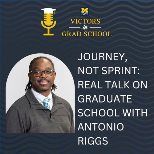 Journey, Not Sprint: Real Talk on Graduate School with Antonio Riggs cover art
