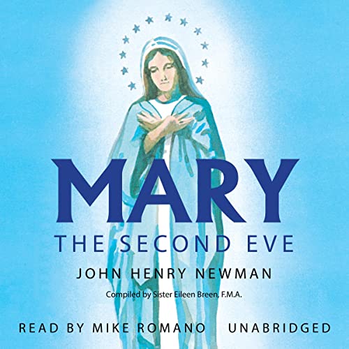 Mary the Second Eve by John Henry Newman episode artwork